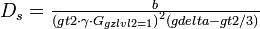 \textstyle D_s = \frac{b}{{(gt2 \cdot \gamma \cdot G_{gzlvl2=1})}^2(gdelta-gt2/3)}