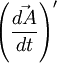 \left(\frac{\vec{d A}}{d t}\right)'